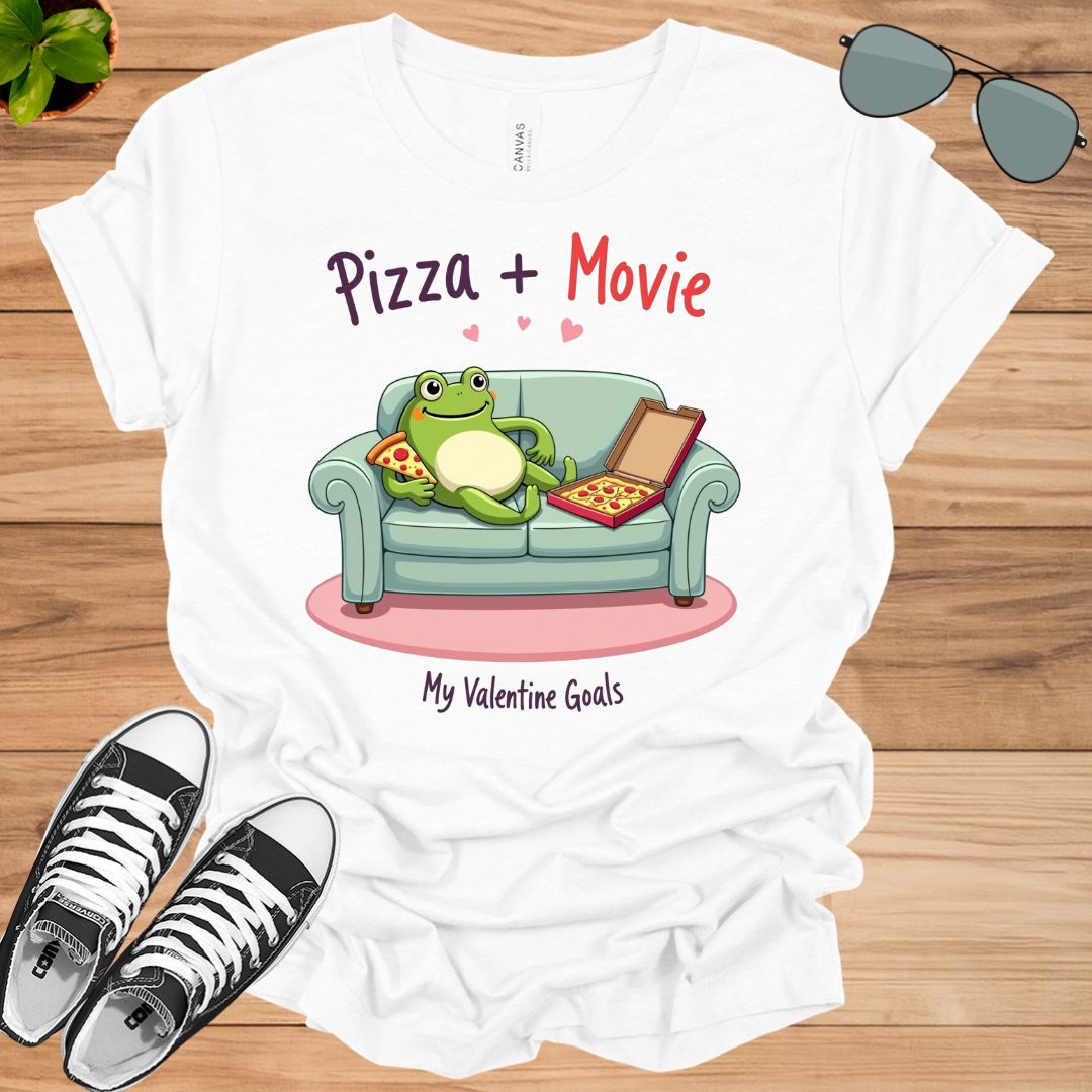 Pizza + Movie My Valentine Goals Unisex t-shirt