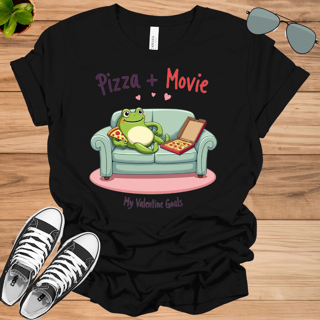 Pizza + Movie My Valentine Goals Unisex t-shirt