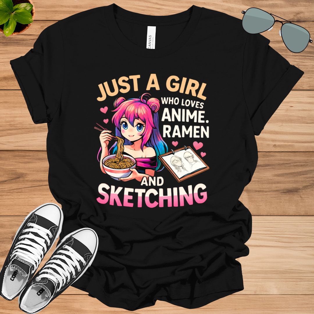 Just A Girl Who Loves Anime Ramen And Sketching Unisex t-shirt