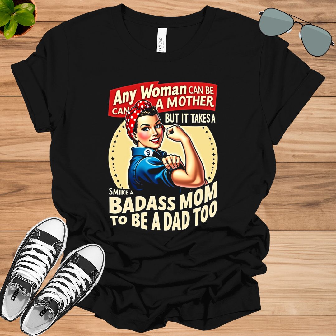Any Woman Can Be A Mother - Unisex t-shirt