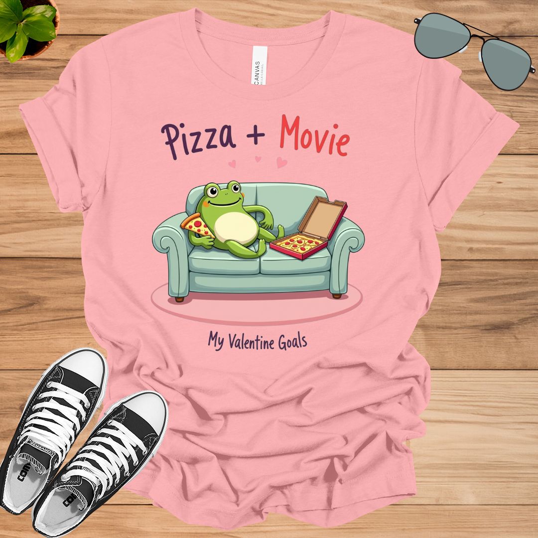 Pizza + Movie My Valentine Goals Unisex t-shirt