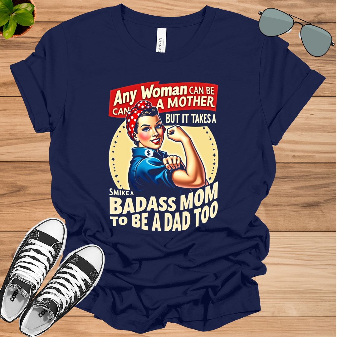 Any Woman Can Be A Mother - Unisex t-shirt