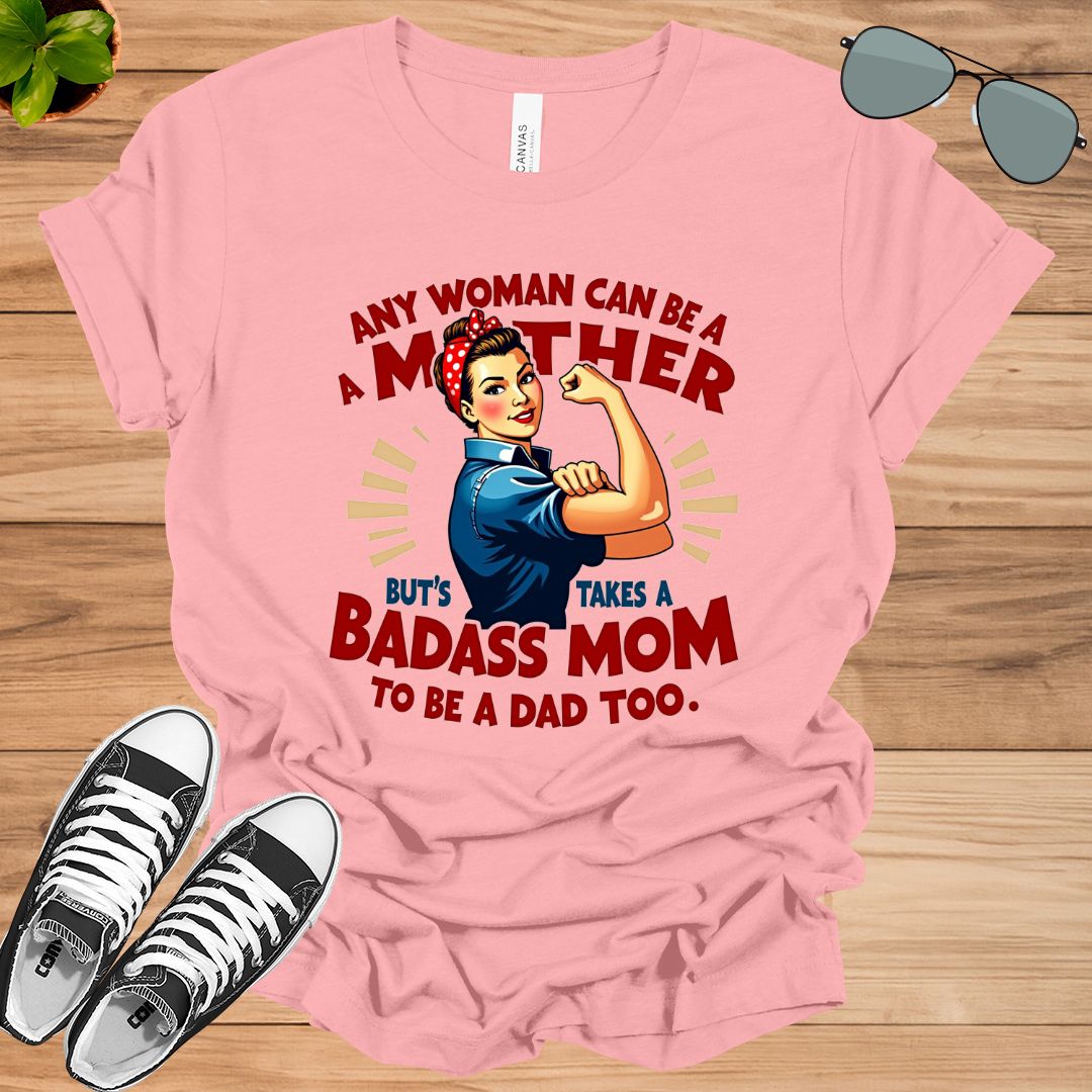 Any Woman Can Be A Mother - Unisex t-shirt