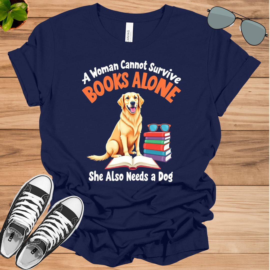 A Woman Cannot Survive On Books Alone She Also Needs A Golden Retriever Dog Book Lover Gift t-shirt