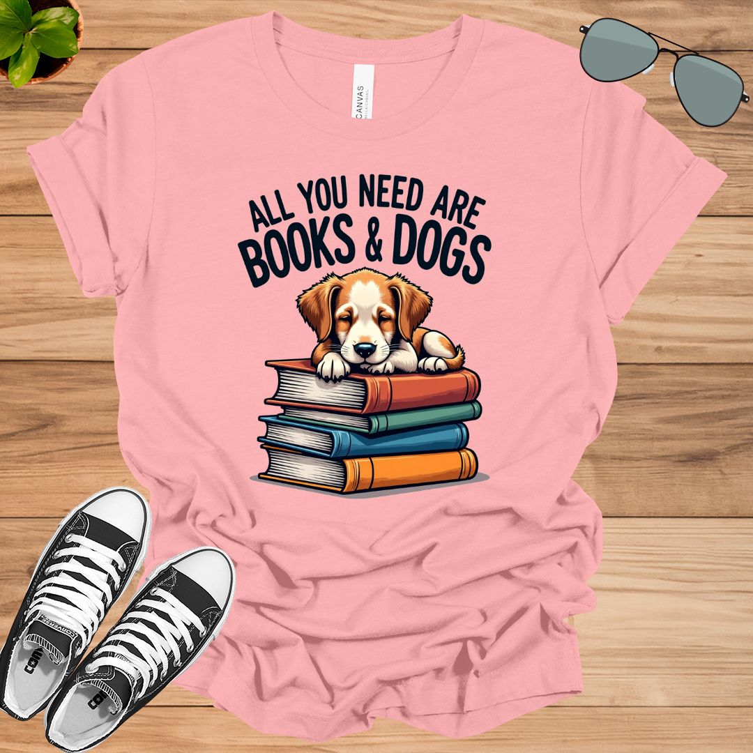 All You Need Are Books And Dogs Book Lovers Giftt-shirt