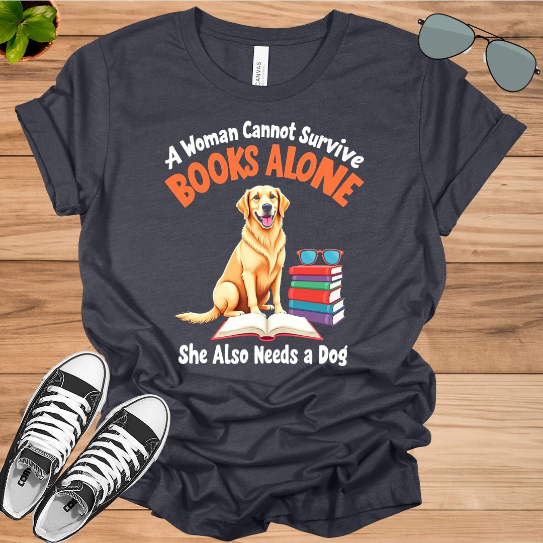 A Woman Cannot Survive On Books Alone She Also Needs A Golden Retriever Dog Book Lover Gift t-shirt