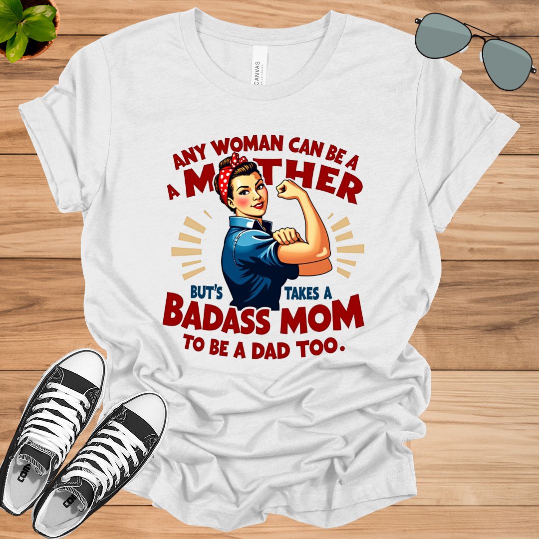 Any Woman Can Be A Mother - Unisex t-shirt