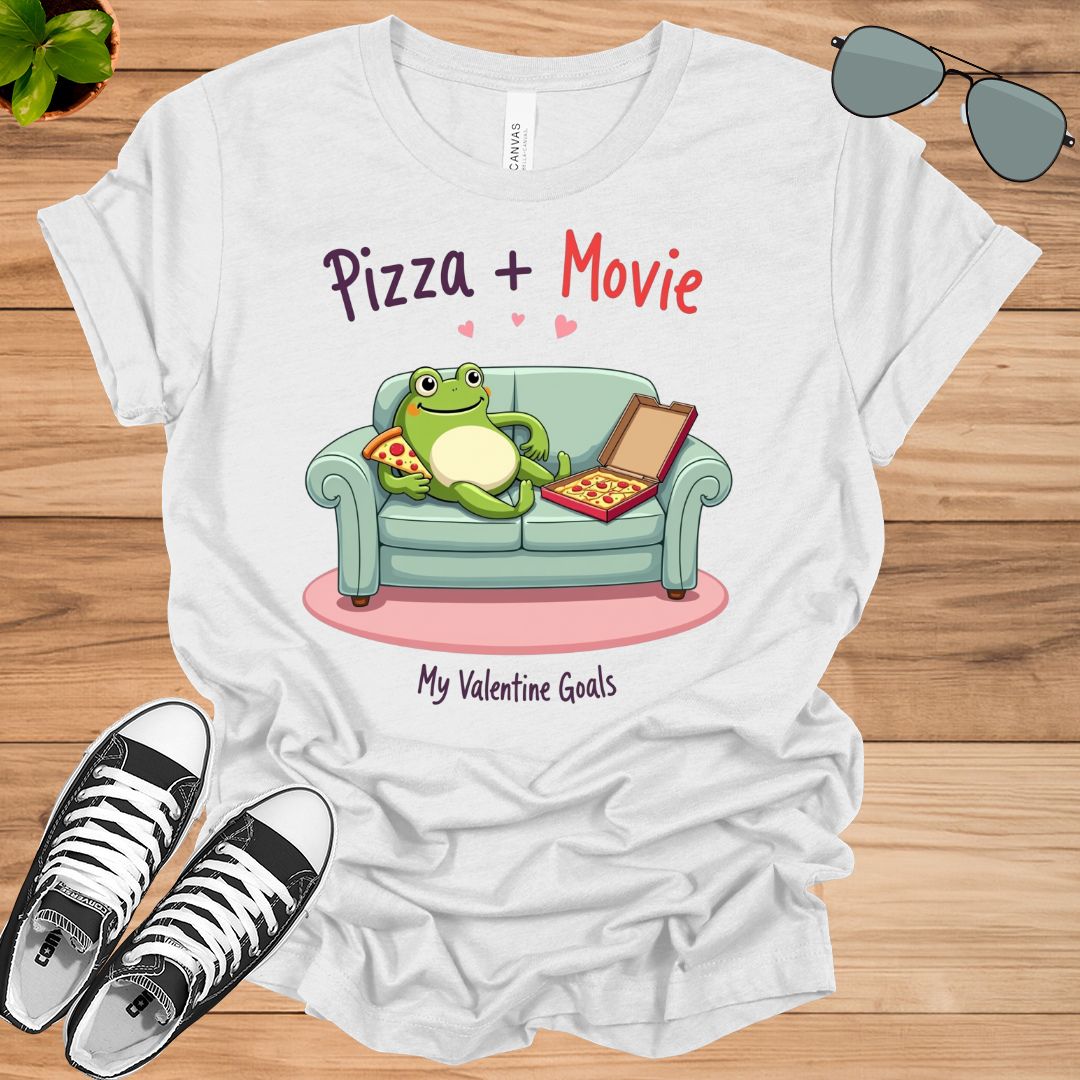 Pizza + Movie My Valentine Goals Unisex t-shirt