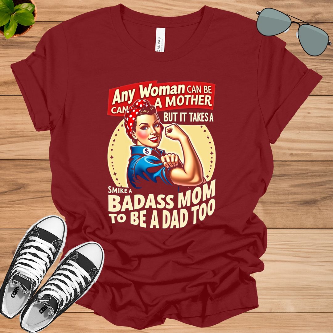 Any Woman Can Be A Mother - Unisex t-shirt