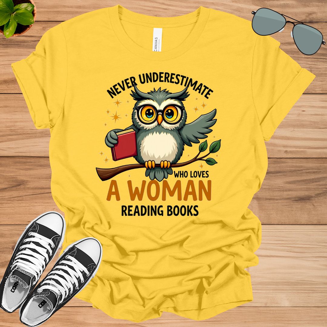 Never Underestimate A Woman Who Loves Reading Books Book Lovers Gift t-shirt