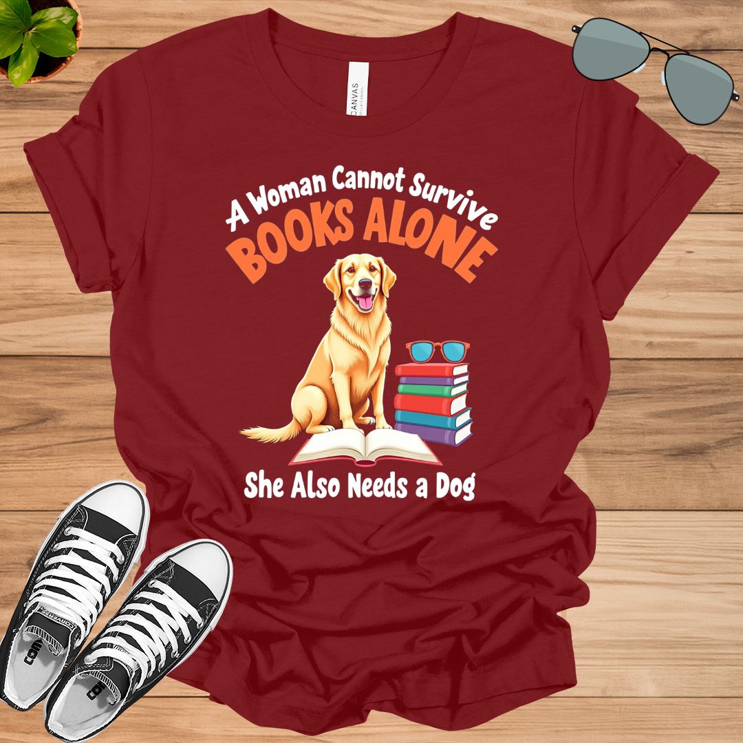 A Woman Cannot Survive On Books Alone She Also Needs A Golden Retriever Dog Book Lover Gift t-shirt