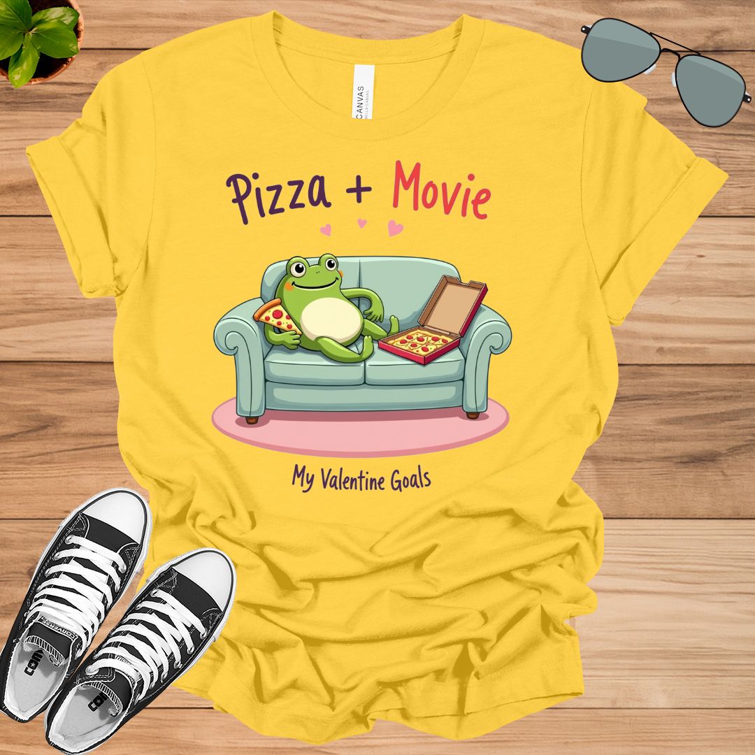 Pizza + Movie My Valentine Goals Unisex t-shirt