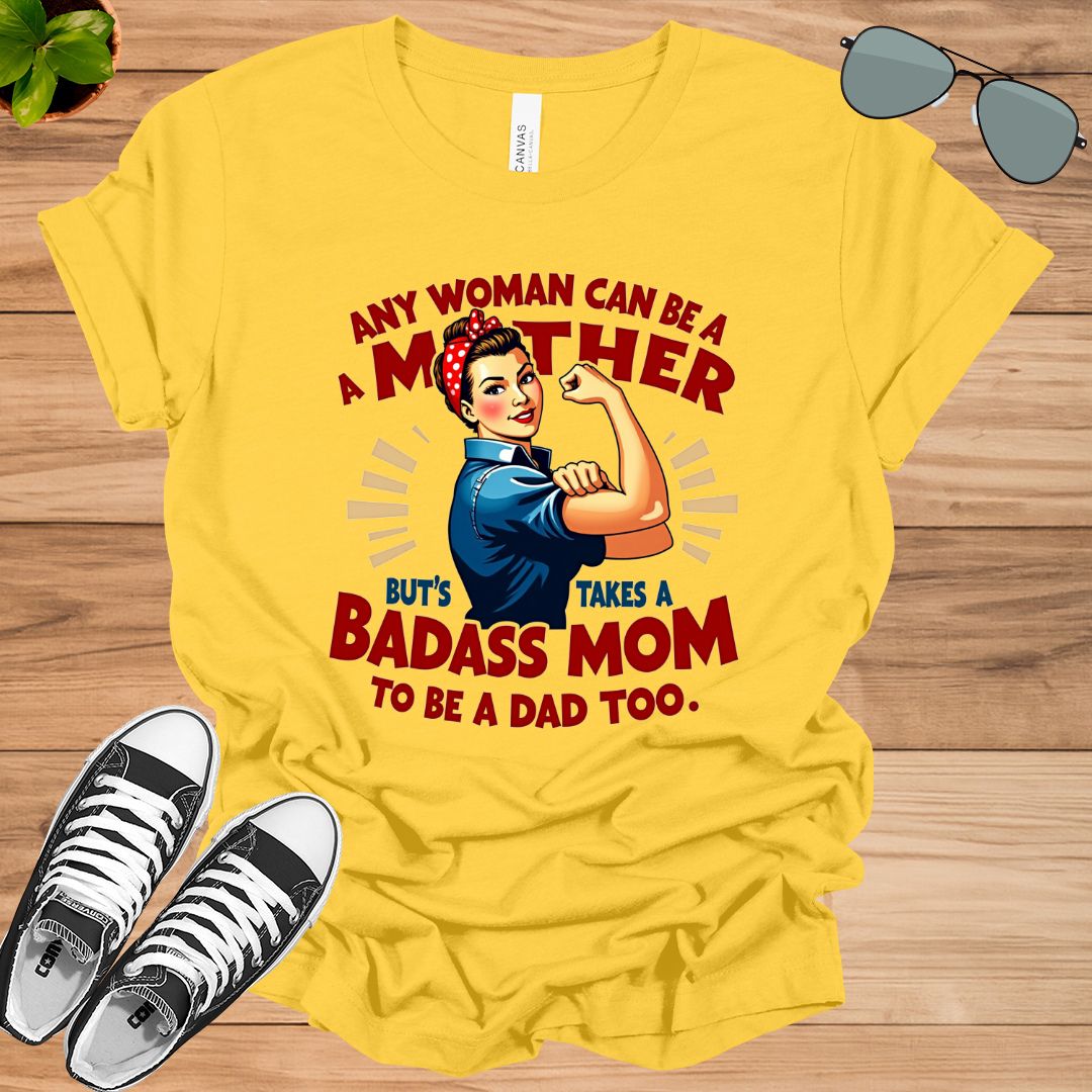 Any Woman Can Be A Mother - Unisex t-shirt