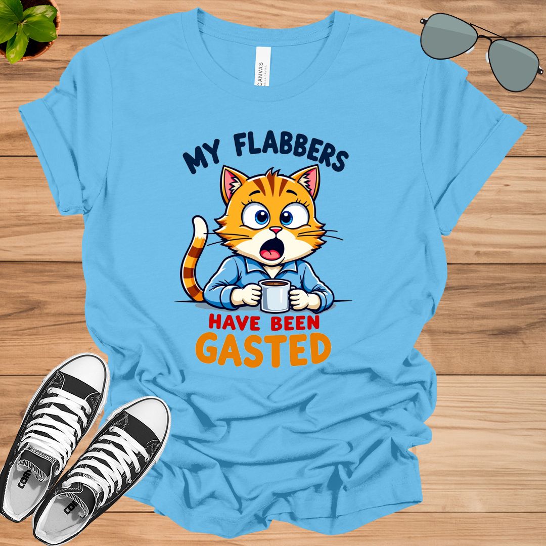 My Flabbers Have Been Gasted Unisex t-shirt