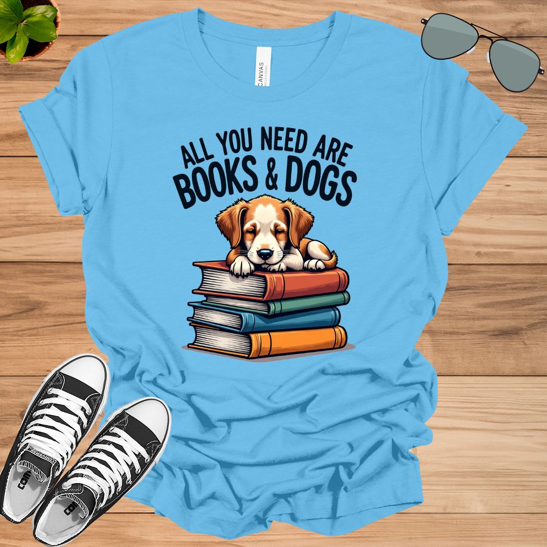 All You Need Are Books And Dogs Book Lovers Giftt-shirt