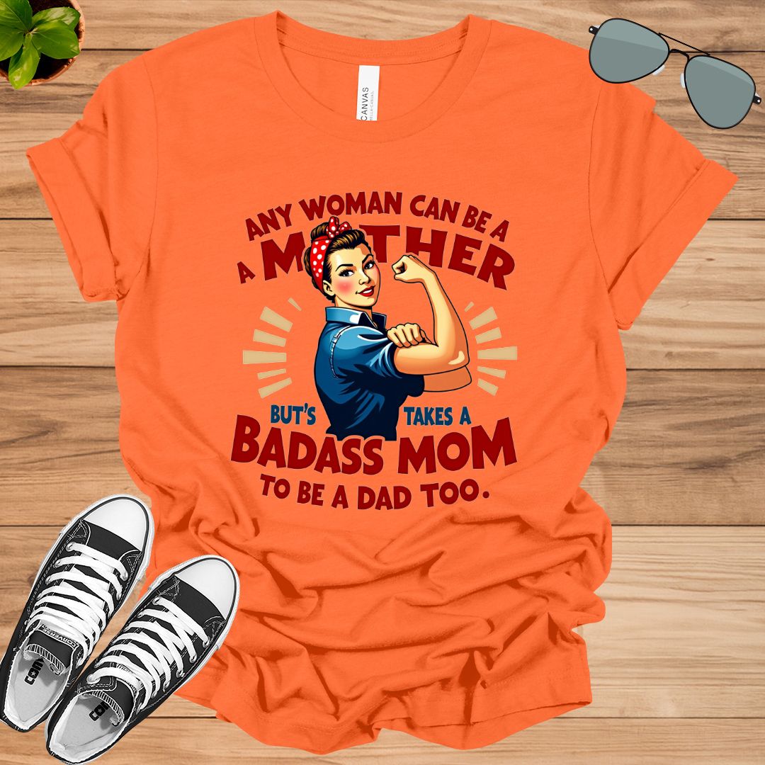 Any Woman Can Be A Mother - Unisex t-shirt