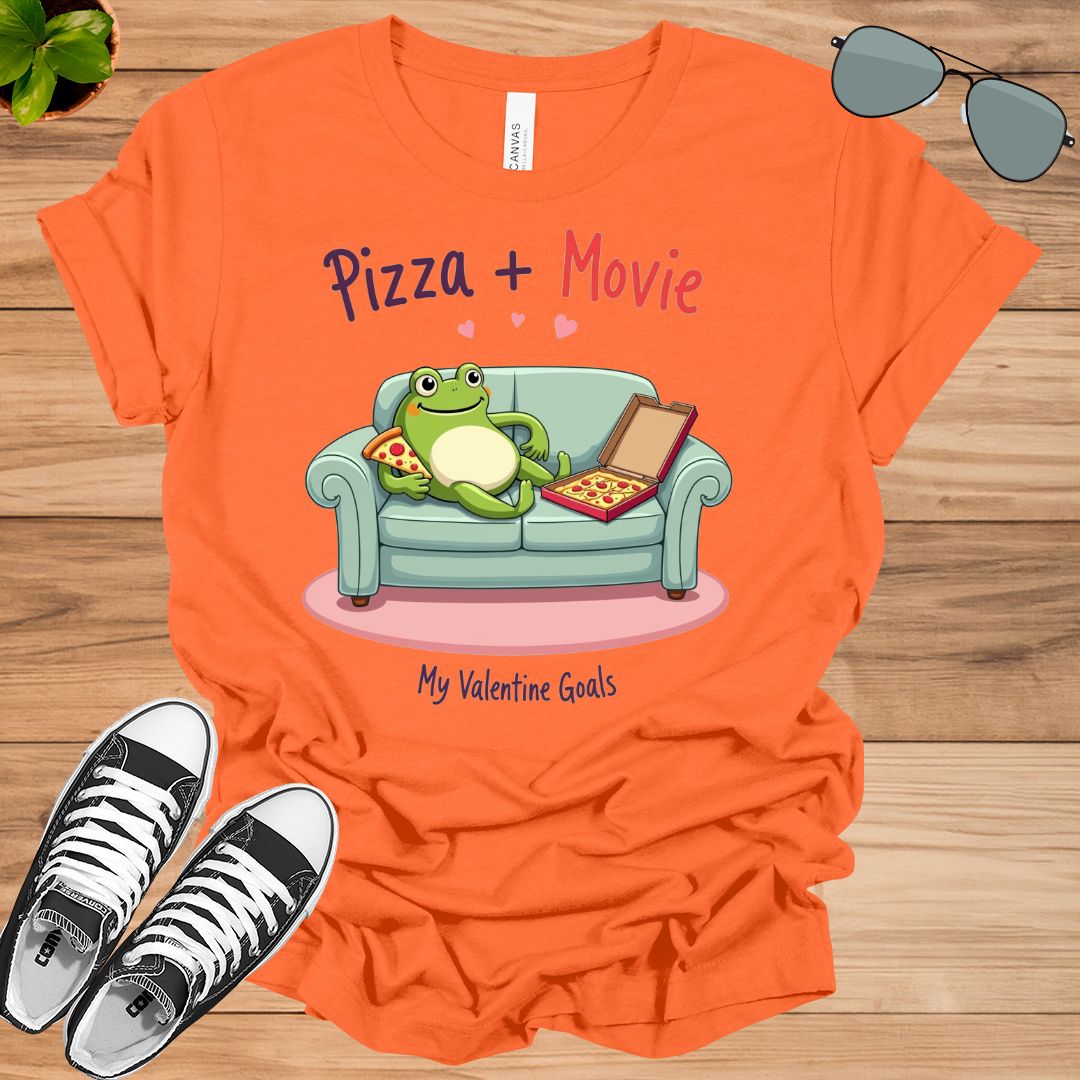 Pizza + Movie My Valentine Goals Unisex t-shirt