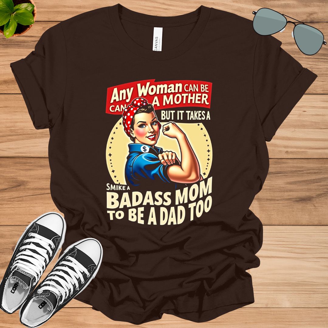 Any Woman Can Be A Mother - Unisex t-shirt